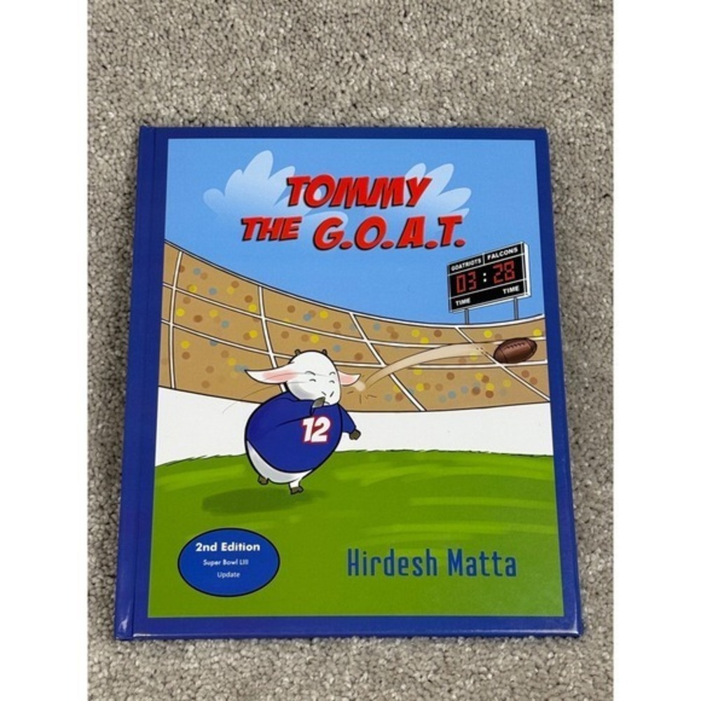 Tommy the G.O.A.T. Hardcover Childrens Book Hirdesh Matta 2nd Edition Super Bowl